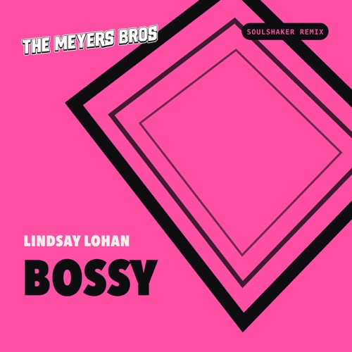 Sleeve: Lindsay Lohan, Bossy (Soulshaker Remix)