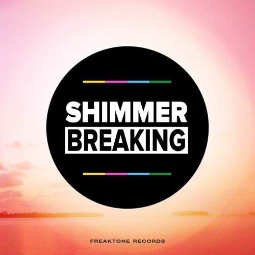 Sleeve: Shimmer, Breaking