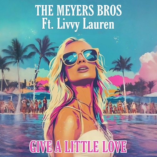 Sleeve: The Meyers Bros feat. Livvy Lauren, Give A Little Love