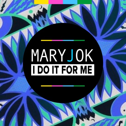 Sleeve: Mary.J.OK, I Do It For Me (Soulshaker Radio Edit)