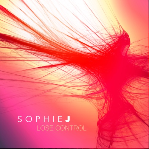 Sleeve: Sophie J, Lose Control