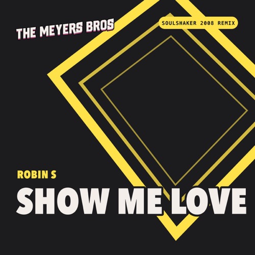 Sleeve: Robin S, Show Me Love (Soulshaker 2008 Remix)