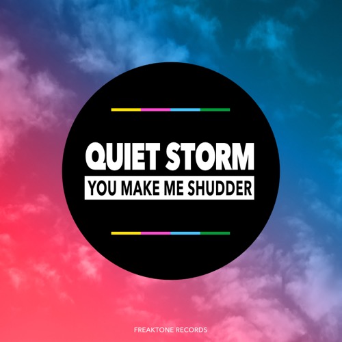 Sleeve: Quiet Storm, You Make Me Shudder (Soulshaker Radio Edit)