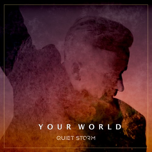 Sleeve: Quiet Storm, Your World (Soulshaker Radio Edit)