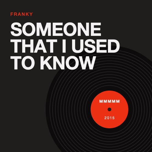 Sleeve: Franky, Someone That I Used To Know