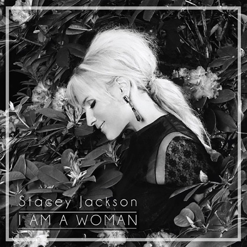 Sleeve: Stacey Jackson, I Am A Woman