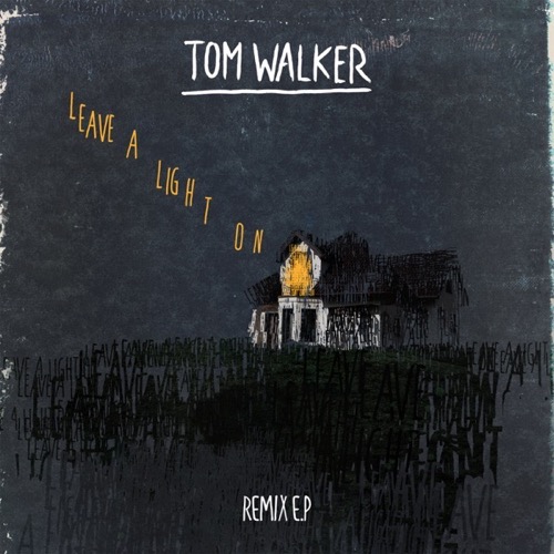Sleeve: Tom Walker, Leave A Light On (Dasco & Luca Schreiner Remix)